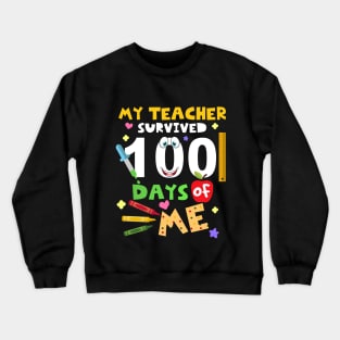 My Students Survived 100 Days Of Me | 100th Day Of School Gift Crewneck Sweatshirt